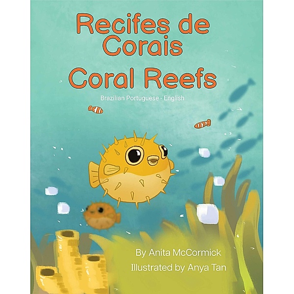 Coral Reefs (Brazilian Portuguese-English) / Language Lizard Bilingual Explore, Anita McCormick