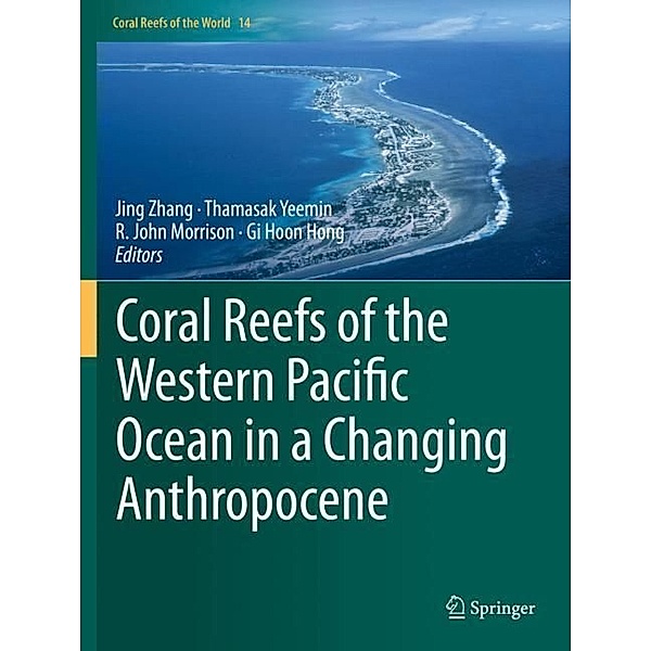 Coral Reefs of the Western Pacific Ocean in a Changing Anthropocene