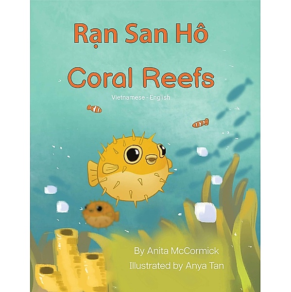 Coral Reefs (Vietnamese-English) / Language Lizard Bilingual Explore, Anita McCormick