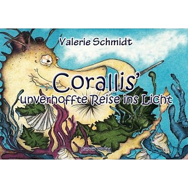Corallis' unverhoffte Reise ins Licht, Valerie Schmidt