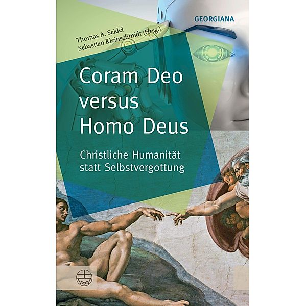 Coram Deo versus Homo Deus / GEORGIANA Bd.6