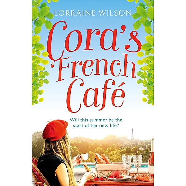 Cora's French Café / A French Escape Bd.5, Lorraine Wilson