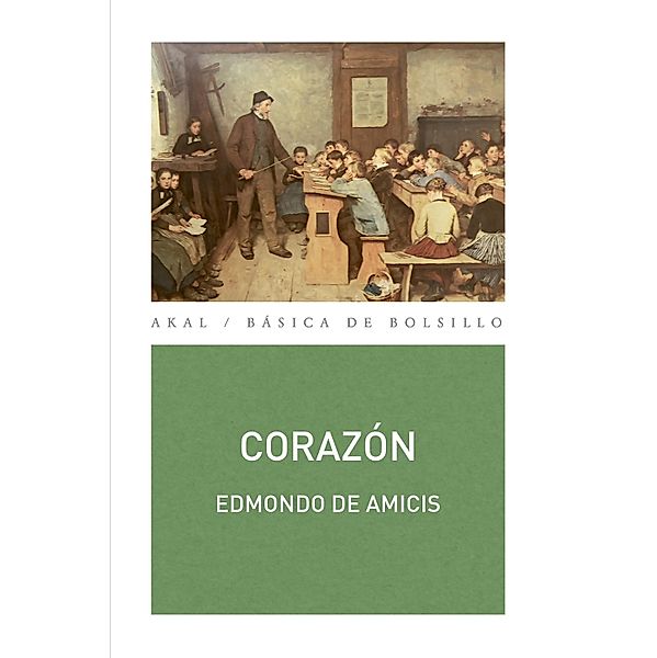 Corazón / Básica de Bolsillo - Serie Clásicos de la literatura italiana, Edmondo de Amicis