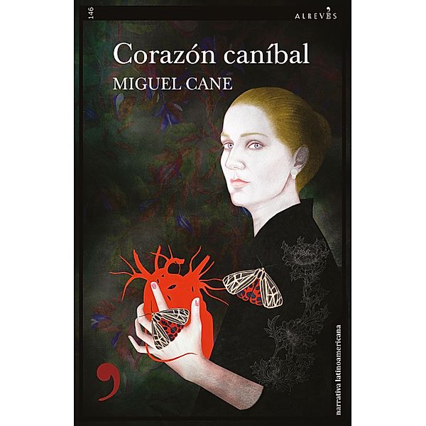 Corazón caníbal / Narrativa Bd.146, Miguel Cane
