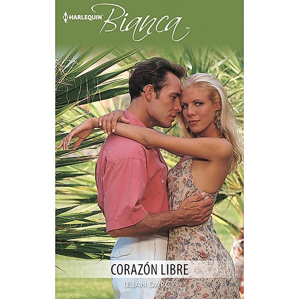 Corazón libre / Bianca, Lilian Darcy