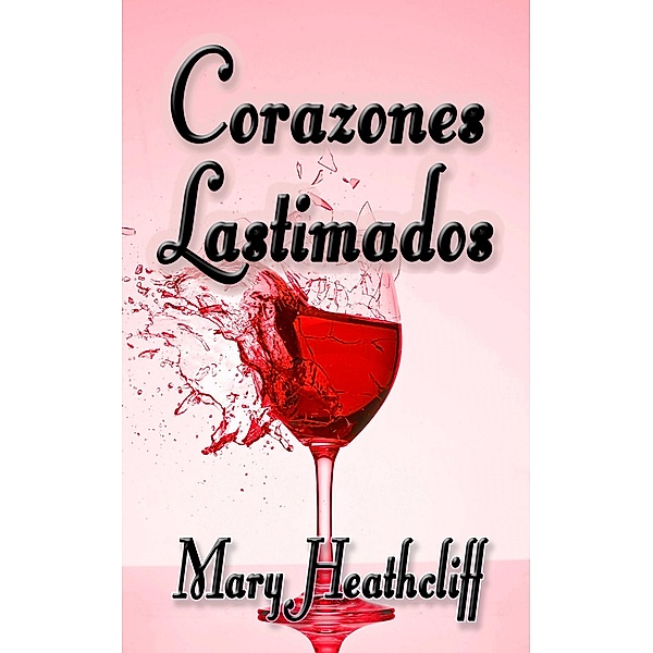 Corazones Lastimados, Mary Heathcliff