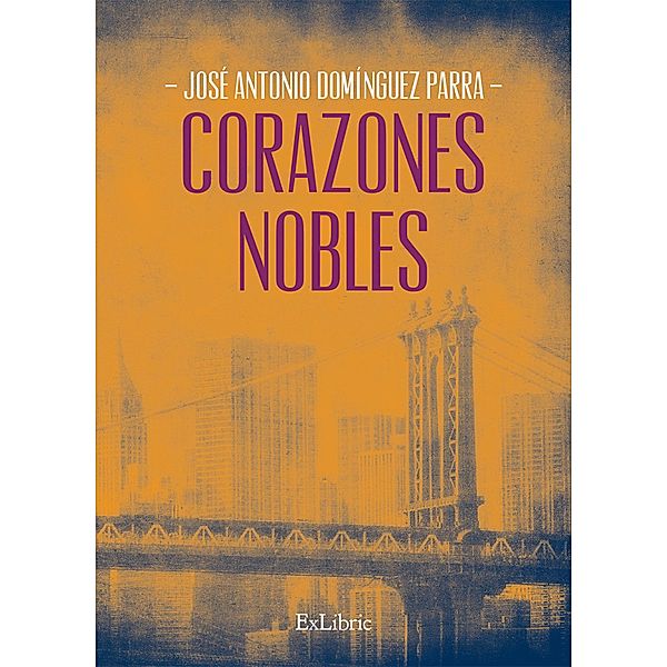 Corazones nobles, José Antonio Domínguez Parra