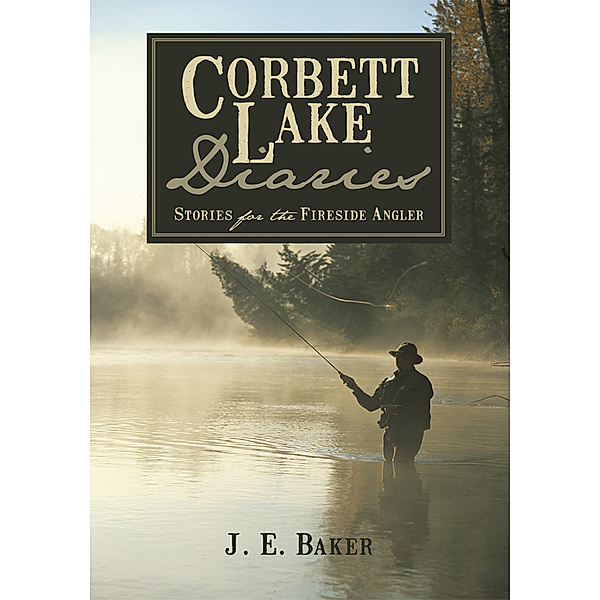Corbett Lake Diaries, J. E. Baker