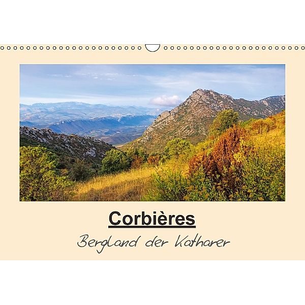 Corbieres - Bergland der Katharer (Wandkalender 2018 DIN A3 quer) Dieser erfolgreiche Kalender wurde dieses Jahr mit gle, LianeM