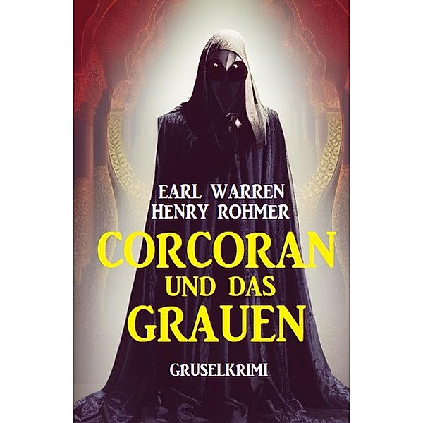 Corcoran und das Grauen: Gruselkrimi, Earl Warren, Henry Rohmer