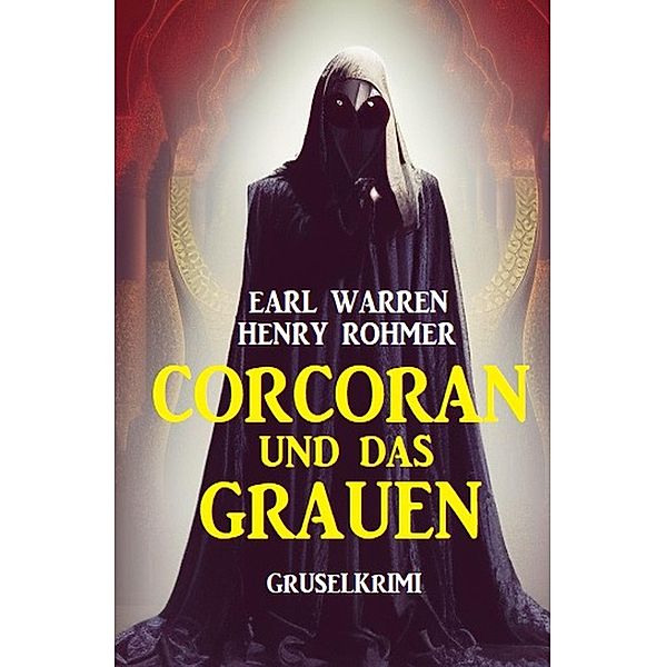 Corcoran und das Grauen: Gruselkrimi, Earl Warren, Henry Rohmer