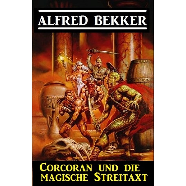 Corcoran und die magische Streitaxt, Alfred Bekker