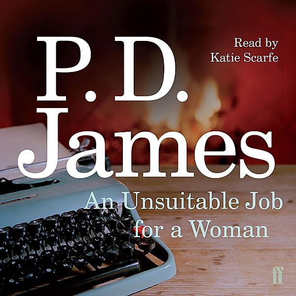 Cordelia Gray Mystery - 1 - An Unsuitable Job for a Woman, P. D. James
