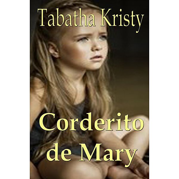 Corderito de Mary, Tabatha Kristy