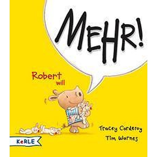 Corderoy, T: Robert will Mehr!, Tracey Corderoy