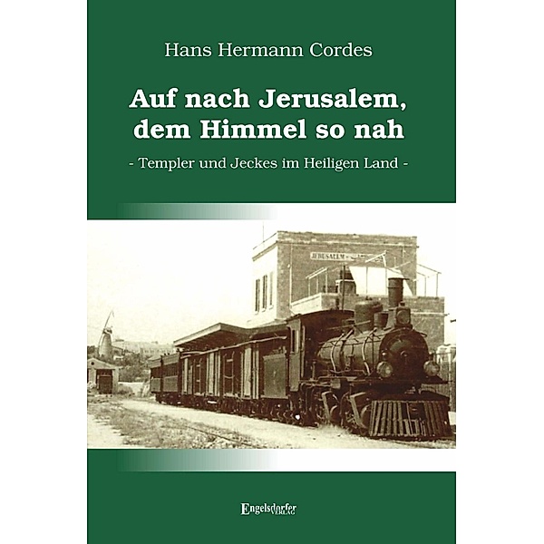 Cordes, H: Auf nach Jerusalem, dem Himmel so nah, Hans Hermann Cordes