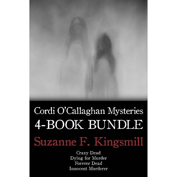 Cordi O'Callaghan Mysteries 4-Book Bundle / A Cordi O'Callaghan Mystery, Suzanne F. Kingsmill