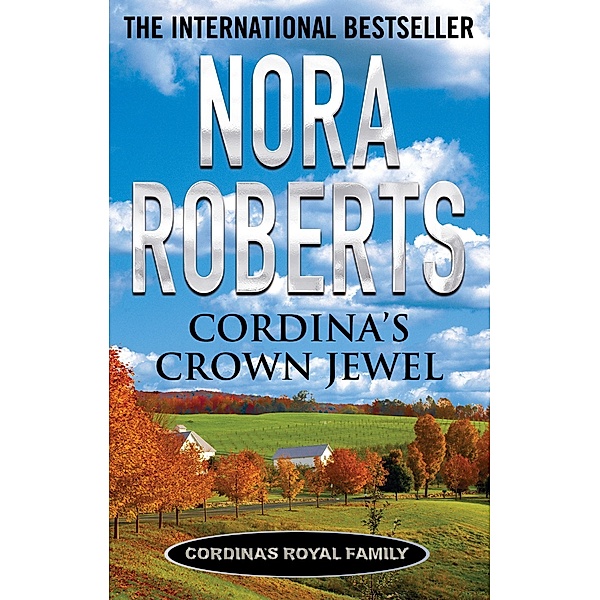 Cordina's Crown Jewel / Cordina's Royal Family, Nora Roberts