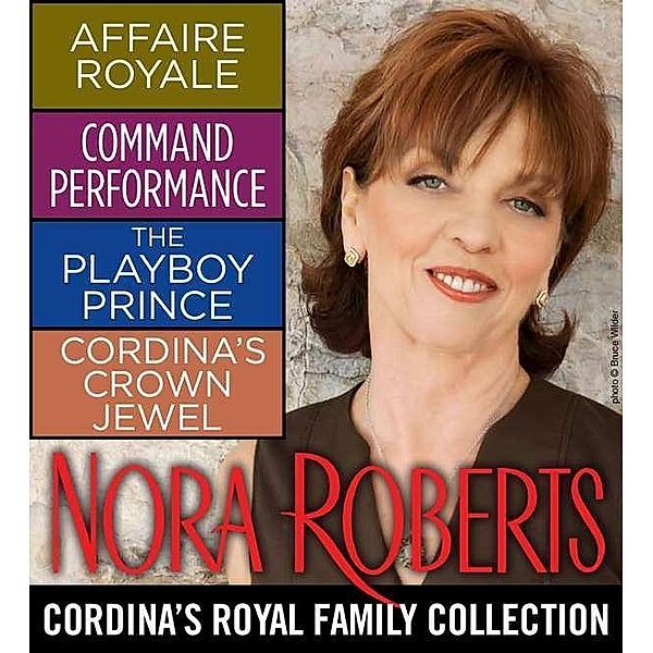 Cordina's Royal Family: Nora Roberts' Cordina's Royal Family Collection, Nora Roberts