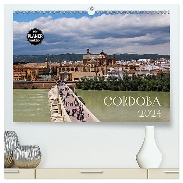 Cordoba (hochwertiger Premium Wandkalender 2024 DIN A2 quer), Kunstdruck in Hochglanz, Andrea Ganz