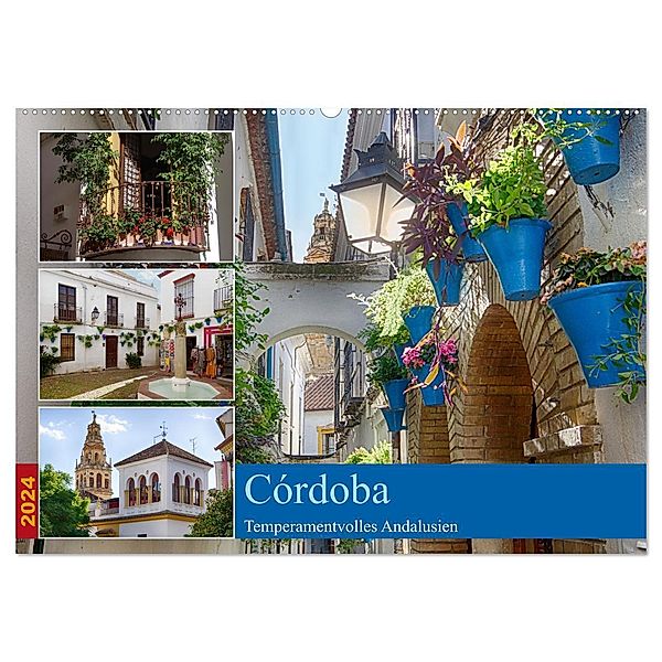 Córdoba -Temperamentvolles Andalusien (Wandkalender 2024 DIN A2 quer), CALVENDO Monatskalender, Berthold Werner