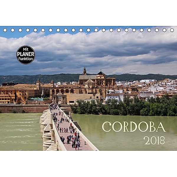 Cordoba (Tischkalender 2018 DIN A5 quer) Dieser erfolgreiche Kalender wurde dieses Jahr mit gleichen Bildern und aktuali, Andrea Ganz
