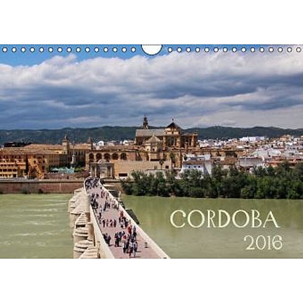 Córdoba (Wandkalender 2016 DIN A4 quer), Andrea Ganz