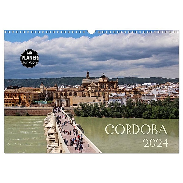 Cordoba (Wandkalender 2024 DIN A3 quer), CALVENDO Monatskalender, Andrea Ganz