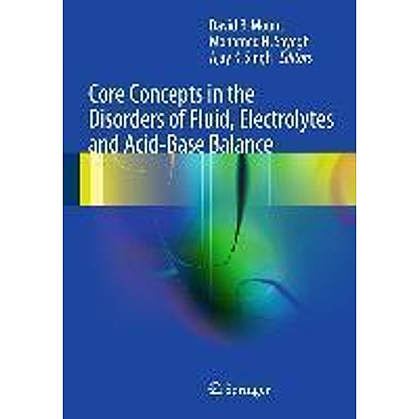 Core Concepts in the Disorders of Fluid, Electrolytes and Acid-Base Balance
