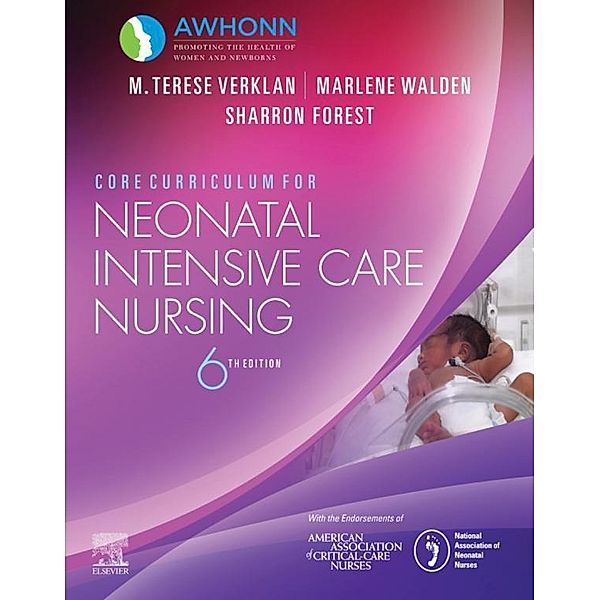 Core Curriculum for Neonatal Intensive Care Nursing E-Book, Awhonn