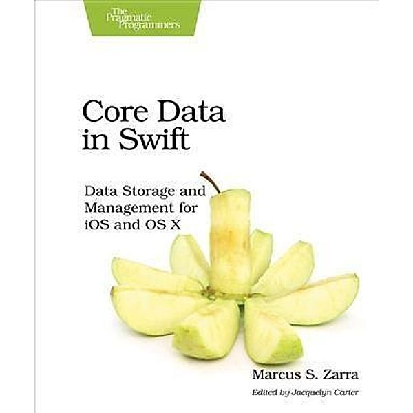 Core Data in Swift, Marcus S. Zarra