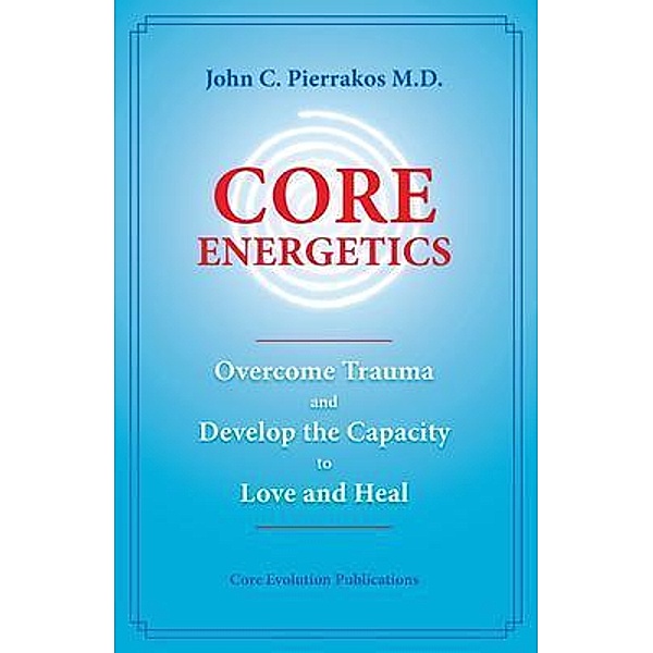 Core Energetics, John Pierrakos