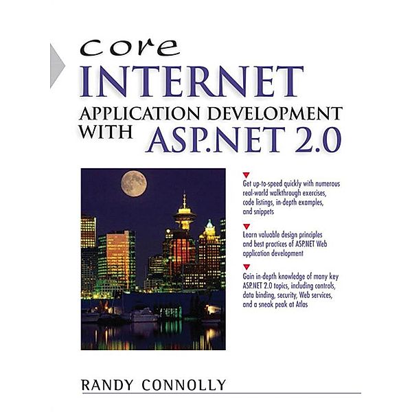 Core Internet Application Development Using ASP.NET 2.0, Connolly Randy
