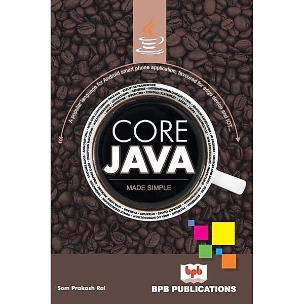 Core Java Made Simple, Rai Som Prakash