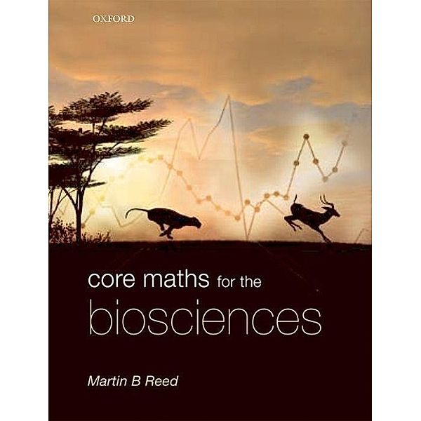 Core Maths for the Biosciences, Martin B. Reed