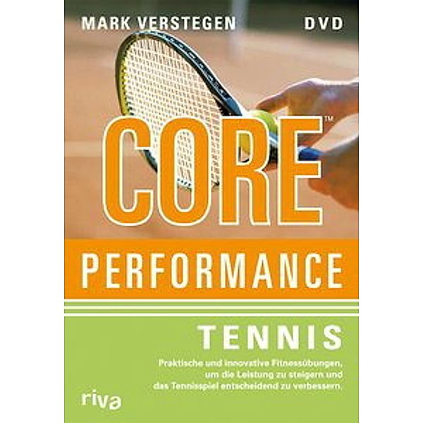 Core Performance - Tennis, Mark Verstegen