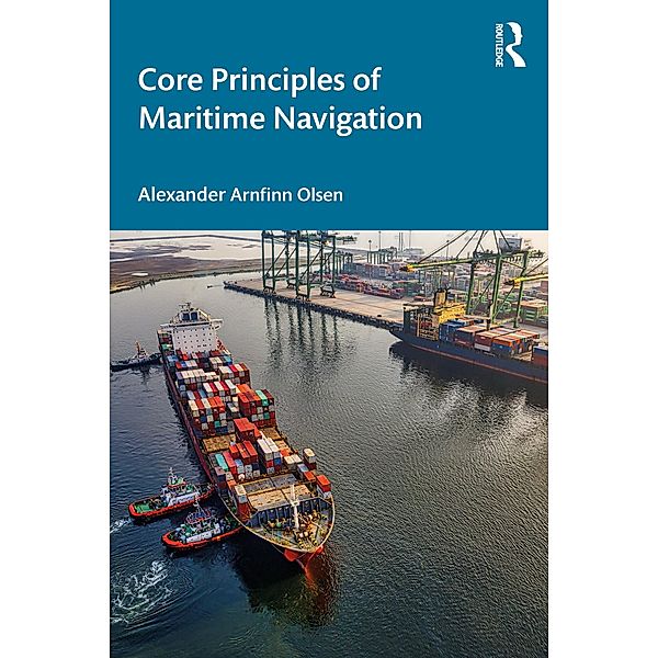 Core Principles of Maritime Navigation, Alexander Arnfinn Olsen