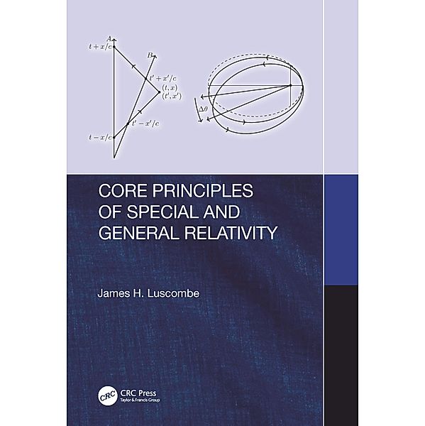 Core Principles of Special and General Relativity, James Luscombe