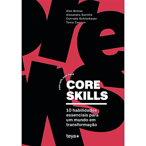 Core skills, Alex Bretas, Alexandre Santille, Conrado Schlochauer, Tonia Casarin