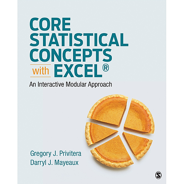 Core Statistical Concepts With Excel®, Gregory J. Privitera, Darryl J. Mayeaux