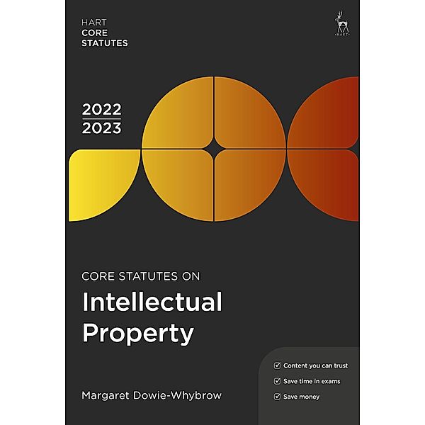 Core Statutes on Intellectual Property 2022-23, Margaret Dowie-Whybrow