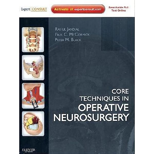 Core Techniques in Operative Neurosurgery, Rahul Jandial, Paul C. McCormick, Peter M. Black