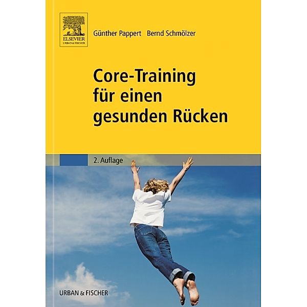 Core-Training für einen gesunden Rücken, Günther Pappert, Bernd Schmölzer