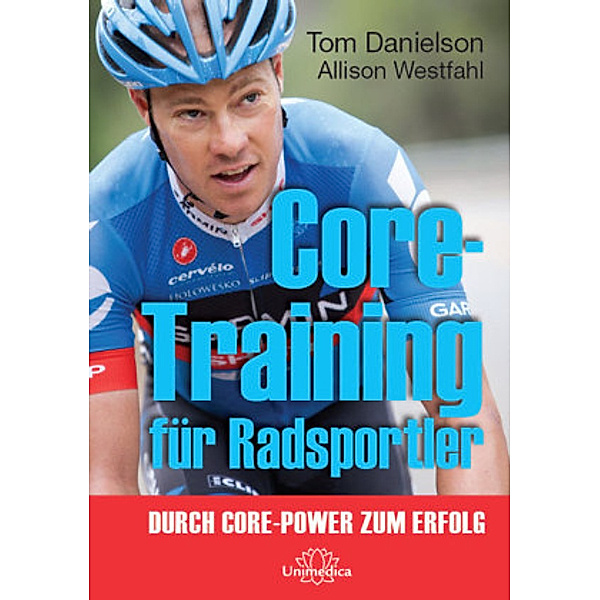 Core-Training für Radsportler, Allison Westfahl, Tom Danielsons