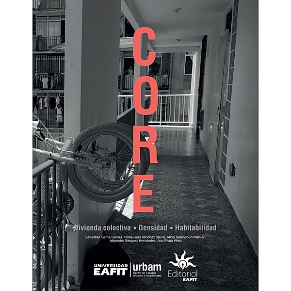 Core: Vivienda colectiva, densidad, habitabilidad, Sebastián Serna Gómez