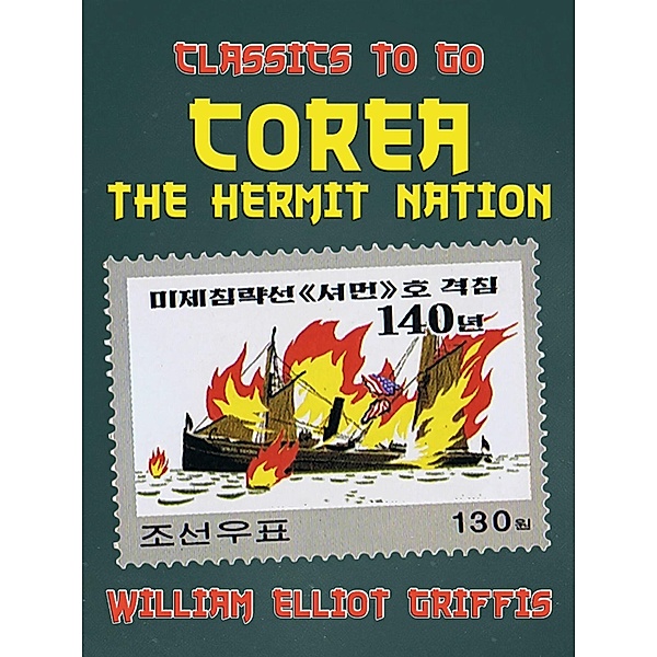 Corea The Hermit Nation, William Elliot Griffis