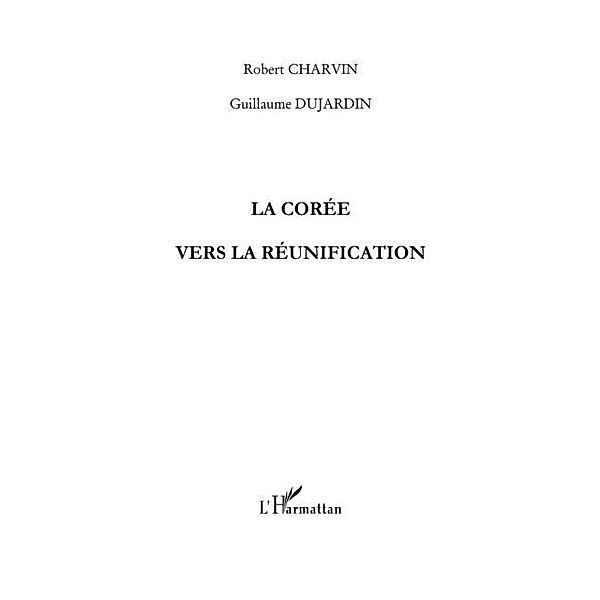 Coree vers la reunification La / Hors-collection, Dujardin