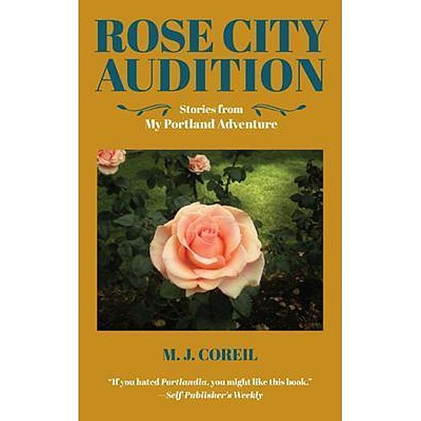 Coreil Editorial Services: Rose City Audition, M. J. Coreil