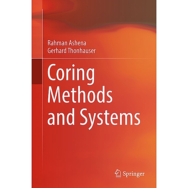 Coring Methods and Systems, Rahman Ashena, Gerhard Thonhauser