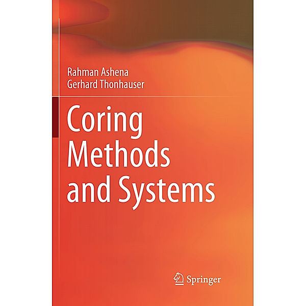 Coring Methods and Systems, Rahman Ashena, Gerhard Thonhauser
